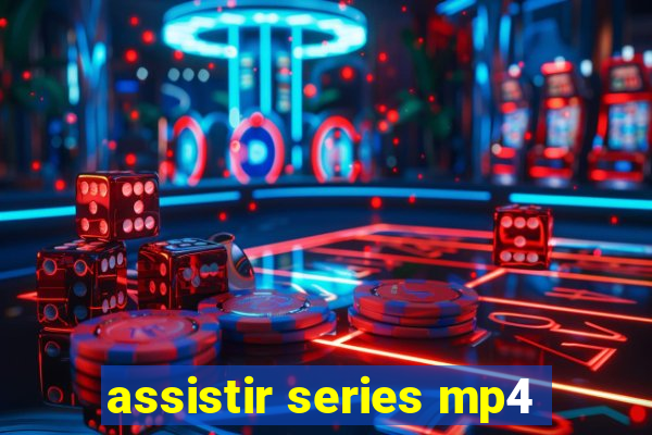 assistir series mp4